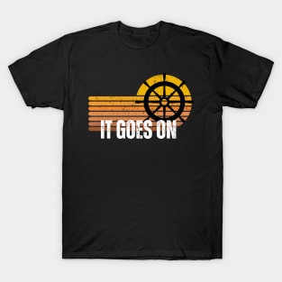 It goes on tees T-Shirt